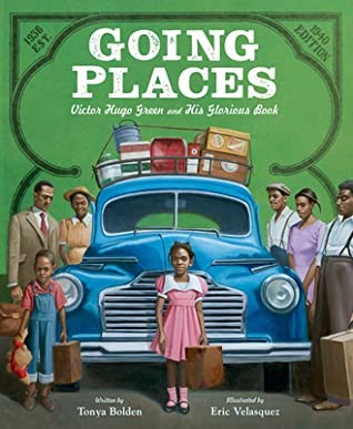 Eric Velasquez - Cover - Going Places: Victor Hugo Green and His Glorious Book
