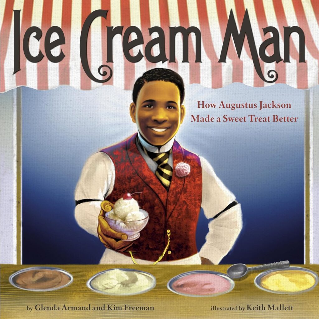 Glenda Armand - Cover -Ice Cream Man - How Augustus Jackson Made a Sweet Treat Better